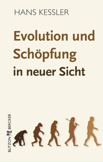 Hans Kessler. Evolution und Sch?pfung in neuer Sicht