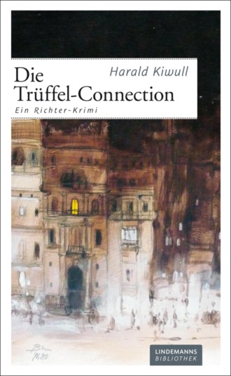 Harald Kiwull. Die Tr?ffel-Connection