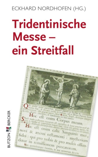 Eckhard Nordhofen. Tridentinische Messe: ein Streitfall