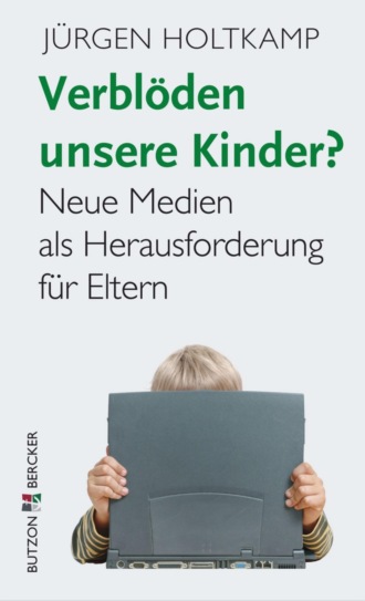 J?rgen Holtkamp. Verbl?den unsere Kinder?