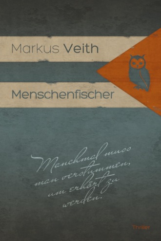 Markus Veith. Menschenfischer