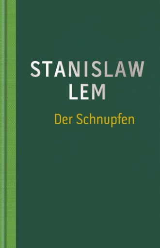 Stanislaw Lem. Der Schnupfen