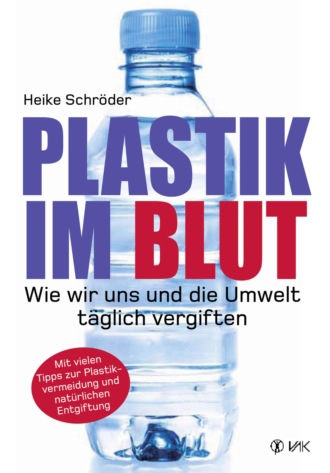 Heike Schr?der. Plastik im Blut