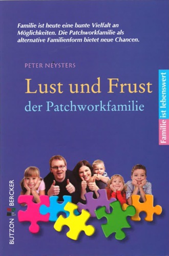 Peter Neysters. Lust und Frust der Patchwork-Familie