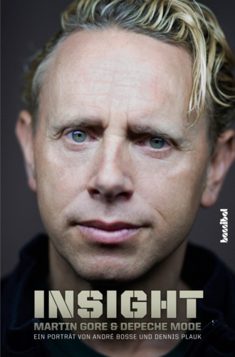 Andr? Bo?e. Insight - Martin Gore und Depeche Mode