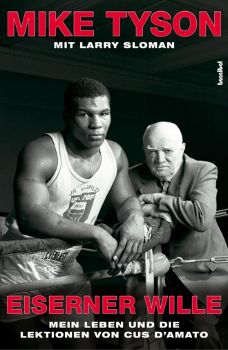 Mike  Tyson. Eiserner Wille