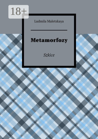 Обложка книги «Metamorfozy. Szkice»