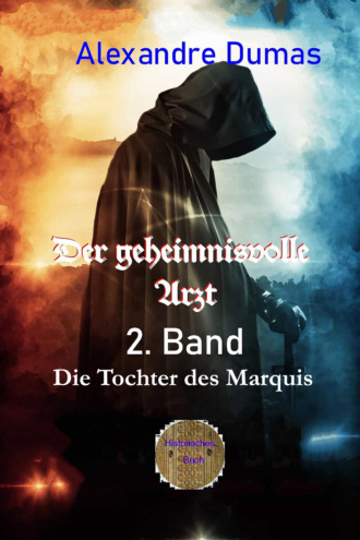 Alexandre Dumas. Der geheimnisvolle Arzt - 2. Band