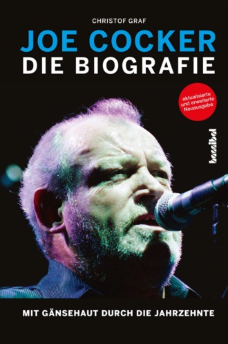 Christof Graf. Joe Cocker - Die Biografie