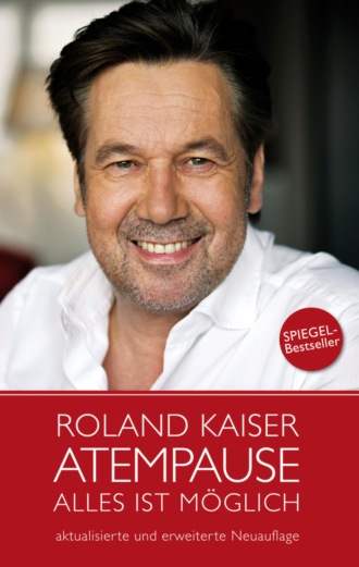 Roland Kaiser. Atempause