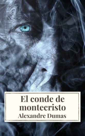 Alexandre Dumas. El conde de montecristo