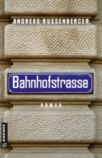 Andreas Russenberger. Bahnhofstrasse