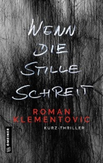 Roman Klementovic. Wenn die Stille schreit