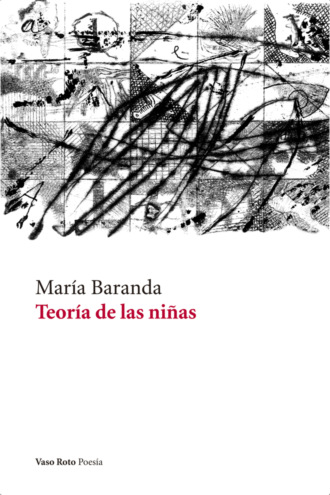 Maria Baranda. Teor?a de las ni?as