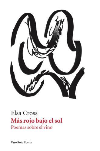 Elsa Cross. M?s rojo bajo el sol