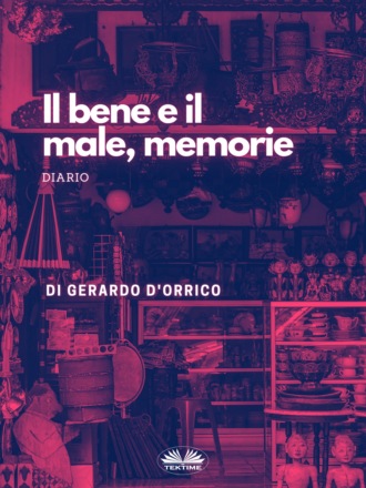 Обложка книги «Il Bene E Il Male, Memorie»