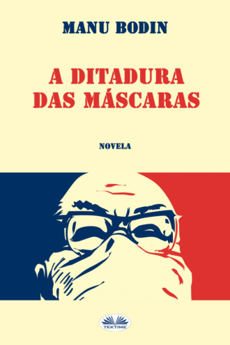 Обложка книги «A Ditadura Das Máscaras»