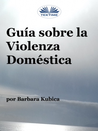 Barbara Kubica. Gu?a Contra La Violencia Dom?stica