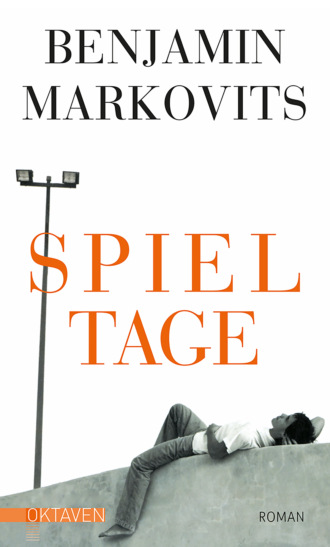 Benjamin  Markovits. Spieltage