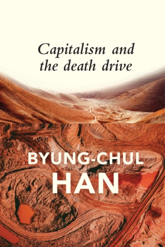 Byung-Chul Han. Capitalism and the Death Drive