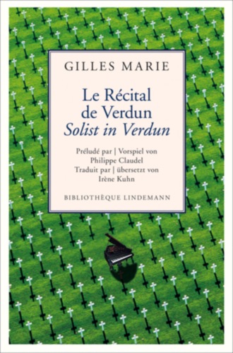 Gilles Marie. Le R?cital de Verdun / Solist in Verdun