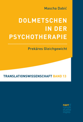 Mascha Dabić. Dolmetschen in der Psychotherapie