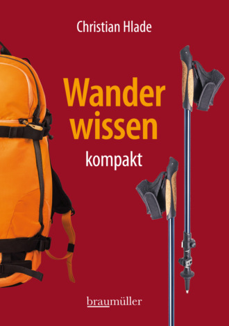 Christian Hlade. Wanderwissen kompakt