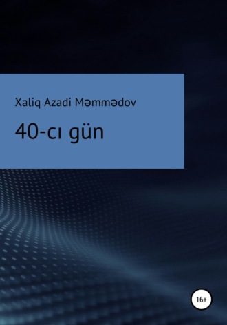 Xaliq Temur Məmmədov. 40-cı g?n