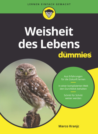 Marco Kranjc. Weisheit des Lebens f?r Dummies