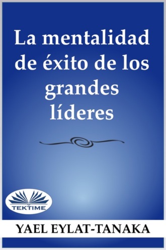 Обложка книги «La Mentalidad De Éxito De Los Grandes Líderes»