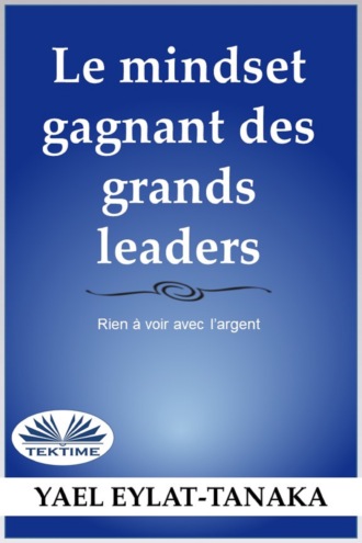 Обложка книги «La Mentalité Du Succès Des Grands Leaders»