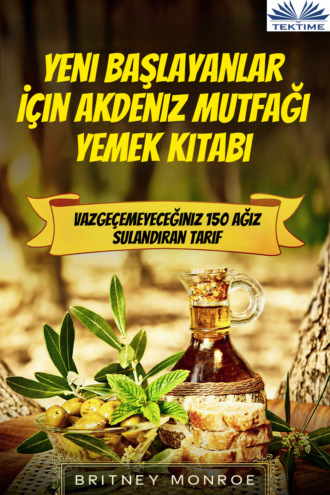 Обложка книги «Yeni Başlayanlar İçin Akdeniz Mutfağı Yemek Kitabı»