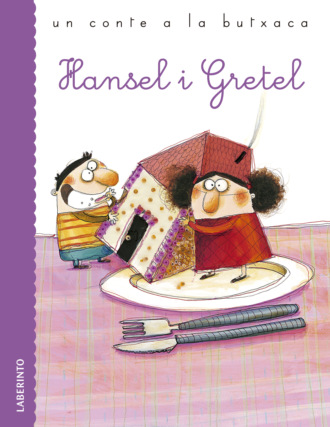 Jacobo Grimm. Hansel i Gretel