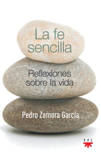 Pedro Zamora Garcia. La fe sencilla