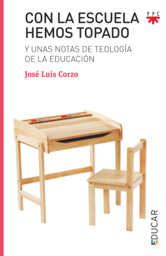 Jos? Luis Corzo Toral. Con la escuela hemos topado