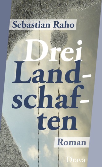 Sebastian Raho. Drei Landschaften