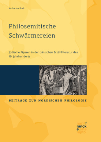 Katharina Bock. Philosemitische Schw?rmereien. J?dische Figuren in der d?nischen Erz?hlliteratur des 19. Jahrhunderts