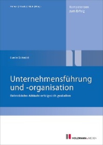 Prof. Evelin Schmidt. Unternehmensf?hrung und -organisation