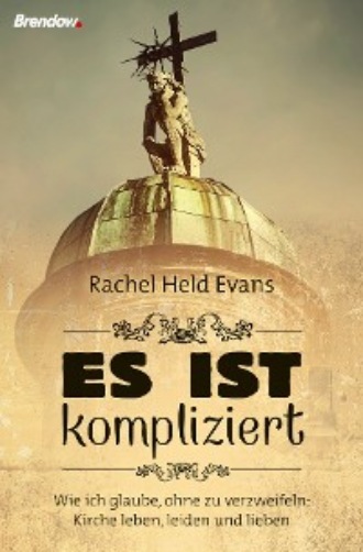 Rachel Held Evans. Es ist kompliziert