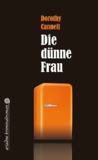 Dorothy  Cannell. Die d?nne Frau