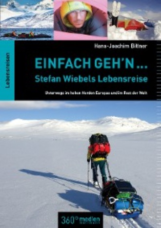 Hans-Joachim Bittner. Einfach geh'n: Stefan Wiebels Lebensreise