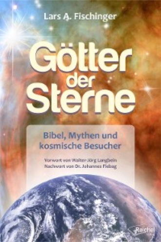 Lars A. Fischinger. G?tter der Sterne