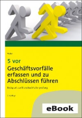 Martin Weber. 5 vor Gesch?ftsvorf?lle erfassen und zu Abschl?ssen f?hren