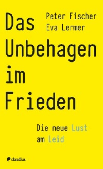 Peter Fischer. Das Unbehagen im Frieden