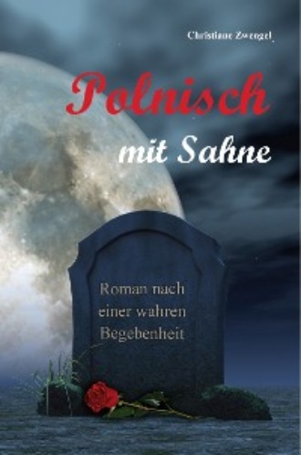 Christiane Zwengel. Polnisch mit Sahne