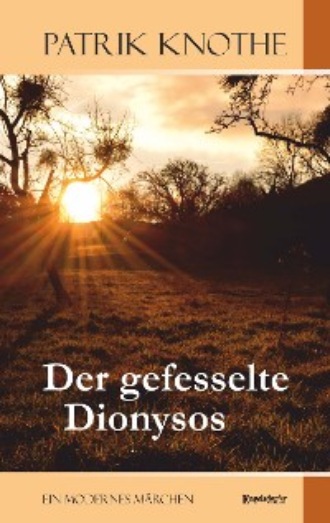 Patrik Knothe. Der gefesselte Dionysos