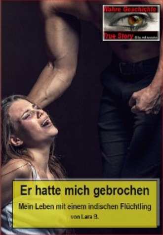 Lara B.. Er hatte mich gebrochen