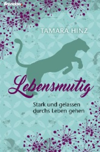 Tamara Hinz. Lebensmutig