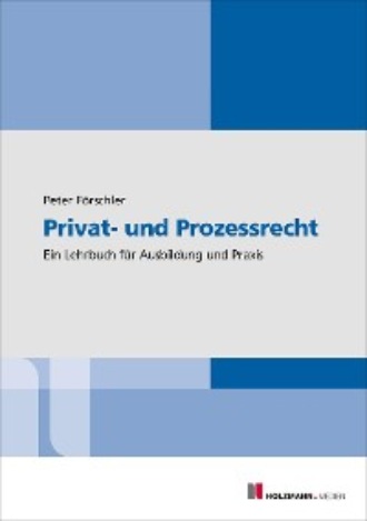 Peter F?rschler. Privat- und Prozessrecht