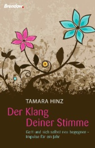 Tamara Hinz. Der Klang Deiner Stimme